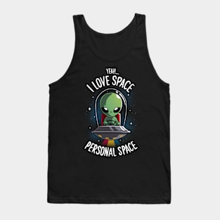 Alien Need Space - Social Distancing - Sci-fi UFO Tank Top